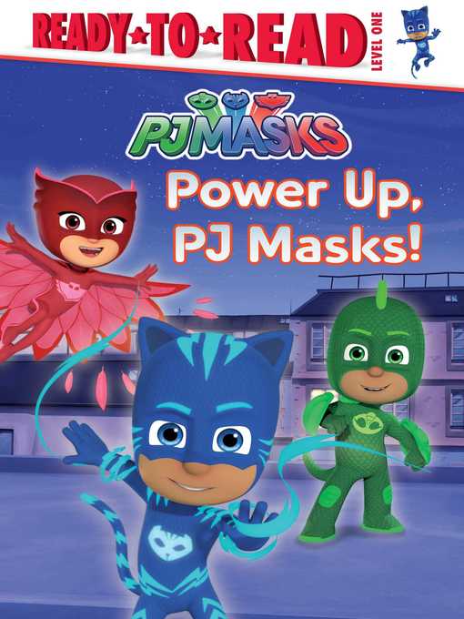 Title details for Power Up, PJ Masks! by Delphine Finnegan - Available